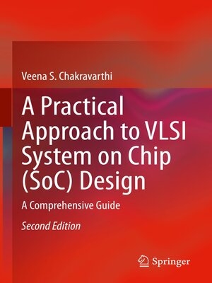 cover image of A Practical Approach to VLSI System on Chip (SoC) Design